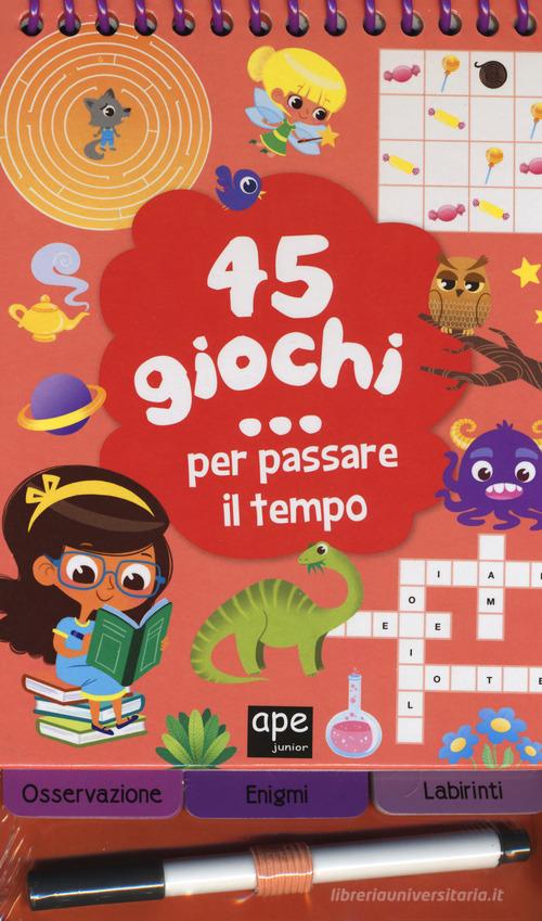 45 giochi... per passare il tempo. Ediz. a colori. Ediz. a spirale di Céline Potard edito da Ape Junior