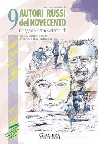 Racconti e versi di 9 autori russi del Novecento. Omaggio a Pietro Zveteremich edito da Giambra