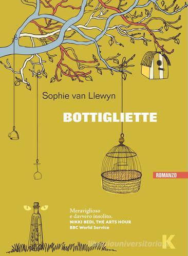 Bottigliette di Sophie van Llewyn edito da Keller