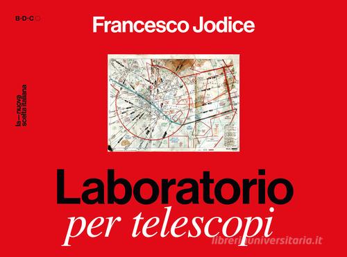 Laboratorio per telescopi di Francesco Jodice edito da Inches Music Group srl