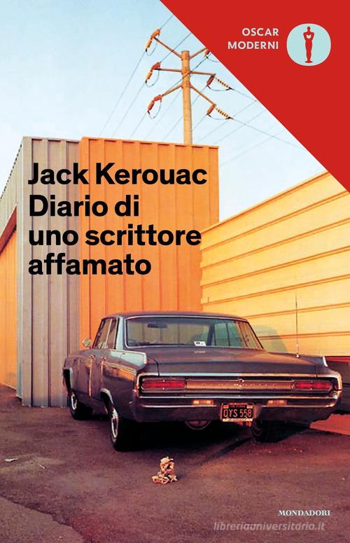 Diario di uno scrittore affamato di Jack Kerouac edito da Mondadori