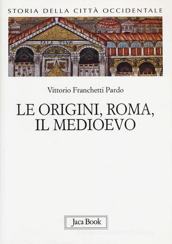 Storia della città occidentale vol.1 di Vittorio Franchetti Pardo edito da Jaca Book