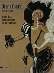 Jenny Carré 1902-1945. L'âge d'or du music-hall et de l'opérette. Catalogo della mostra (Boulogne-Billancourt, 4 ottobre-14 dicembre 2008) edito da Silvana