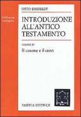 Introduzione all'Antico Testamento vol.4 di Otto Eissfeldt edito da Paideia