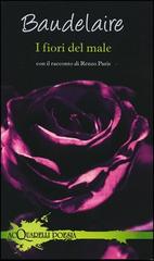 I fiori del male. Con il racconto di Renzo Paris di Charles Baudelaire edito da Demetra