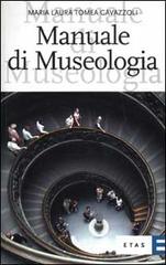 Manuale di museologia di M. Laura Tomea Gavazzoli edito da Etas