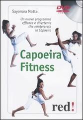 Capoeira fitness. DVD di Sayonara Motta edito da Red Edizioni