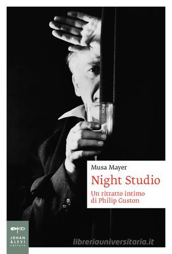 Night studio. Un racconto intimo di Philip Guston. Ediz. a colori di Musa Mayer edito da Johan & Levi