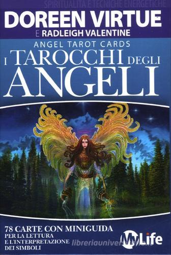 I tarocchi degli angeli. 74 Carte. Con libro di Doreen Virtue, Valentine Radleigh edito da My Life