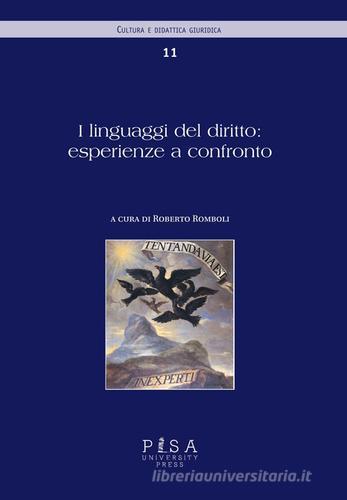 I linguaggi del diritto: esperienze a confronto edito da Pisa University Press