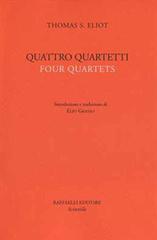 Quattro quartetti. Testo inglese a fronte di Thomas S. Eliot edito da Raffaelli