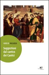 Suggestioni dal Cantico dei cantici di Aurelio Massidda edito da Europa Edizioni