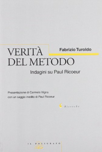 Verità del metodo. Indagini su Paul Ricoeur di Fabrizio Turoldo edito da Il Poligrafo