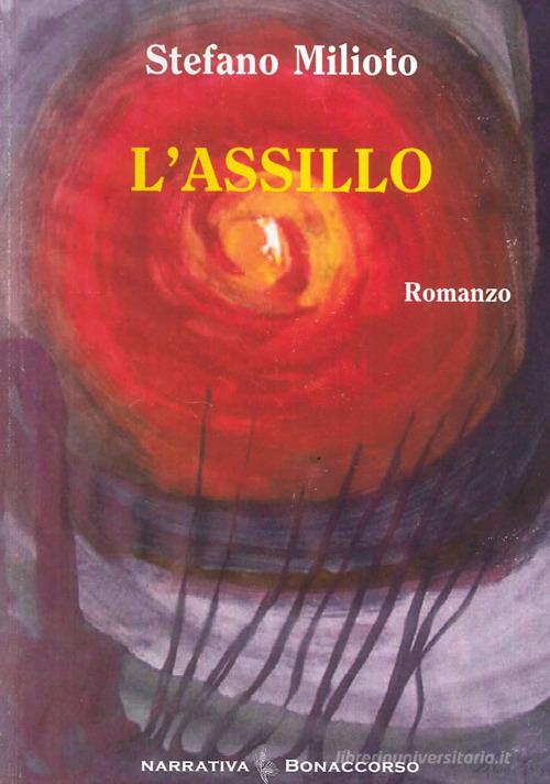 L' assillo di Stefano Milioto edito da Bonaccorso Editore