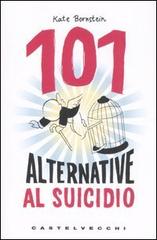 101 alternative al suicidio di Kate Bornstein edito da Castelvecchi