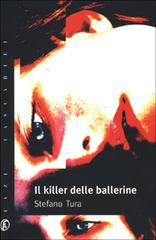 Il killer delle ballerine di Stefano Tura edito da Fazi