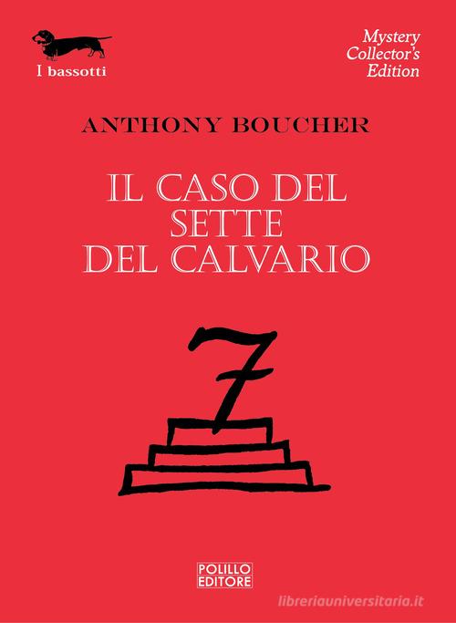 Il caso del sette del calvario di Antony Boucher edito da Polillo