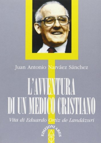 L' avventura di un medico cristiano di Juan A. Narváez Sanchez edito da Ares