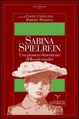 Sabina Spielrein. Una pioniera dimenticata della psicoanalisi edito da La Biblioteca di Vivarium