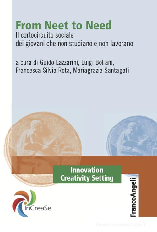 From Neet to Need. Il cortocircuito sociale dei giovani che non studiano e non lavorano edito da Franco Angeli