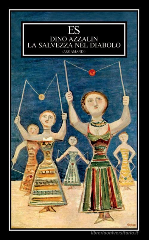 Libro La salvezza nel diabolo di Dino Azzalin Ars amandi di ES