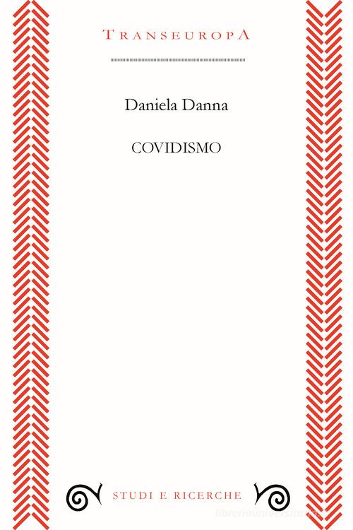 Covidismo di Daniela Danna edito da Transeuropa