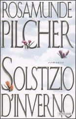Solstizio d'inverno di Rosamunde Pilcher edito da Mondadori