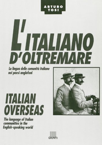 L' italiano d'oltremare di Arturo Tosi edito da Giunti Editore