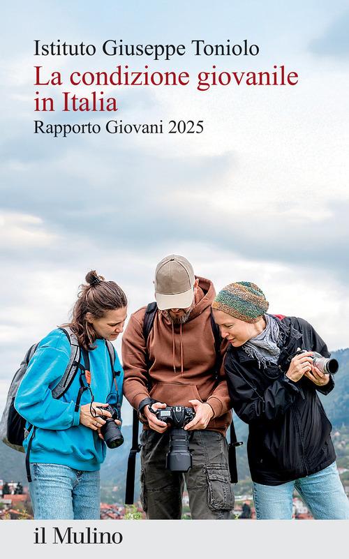 La condizione giovanile in Italia edito da Il Mulino