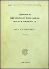Rendiconto dell'Accademia delle scienze fisiche e matematiche. Serie IV vol.48 edito da Liguori