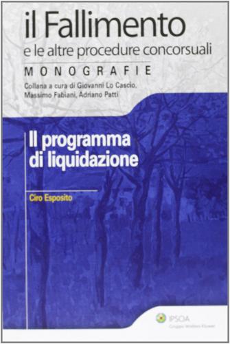 Il programma di liquidazione di Ciro Esposito edito da Ipsoa