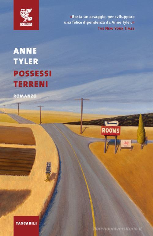 Libro Possessi terreni di Anne Tyler Tascabili Guanda. Narrativa di Guanda