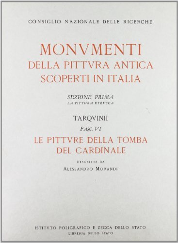 Le pitture della tomba del cardinale in Tarquinia di Alessandro Morandi edito da Ist. Poligrafico dello Stato