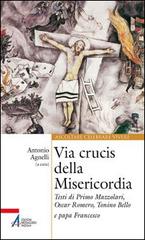 Via Crucis della misericordia. Testi di Primo Mazzolari, Oscar Romero, Tonino Bello e papa Francesco edito da EMP