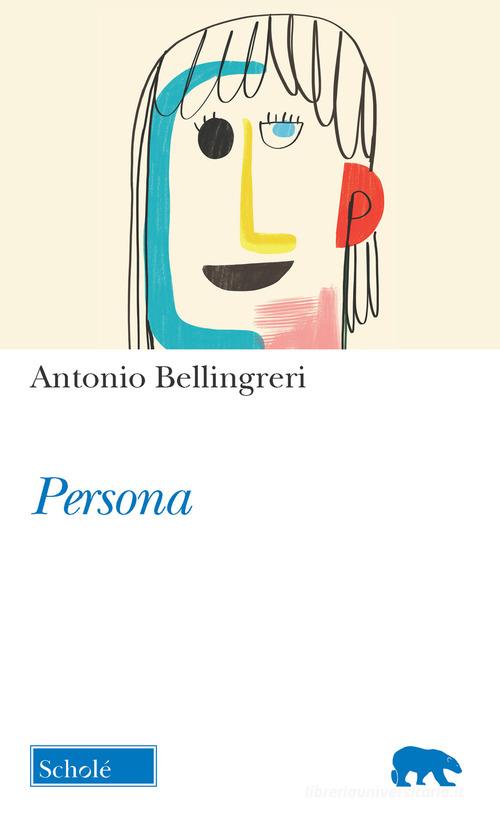 Persona di Antonio Bellingreri edito da Scholé