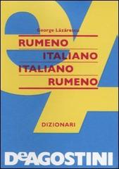Dizionario rumeno-italiano, italiano-rumeno di George Lazarescu edito da De Agostini
