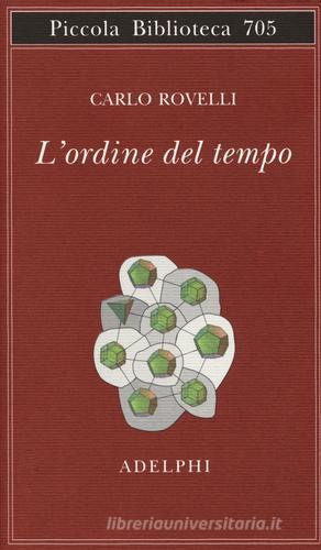 L' ordine del tempo di Carlo Rovelli: Bestseller in Fisica - 9788845931925