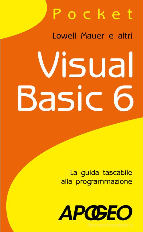 Visual Basic 6 di Mauer Lowell edito da Apogeo