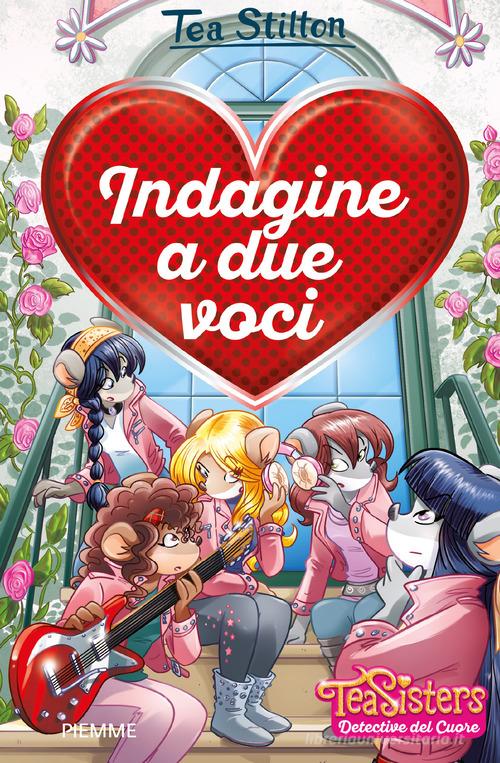 Indagine a due voci di Tea Stilton edito da Piemme