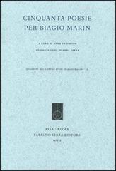 Cinquanta poesie per Biagio Marin edito da Fabrizio Serra Editore