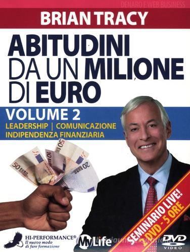 Abitudini da un milione di euro. 2 DVD vol.2 di Brian Tracy edito da My Life