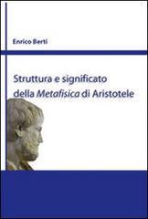 Struttura e significato della Metafisica di Aristotele di Enrico Berti edito da Edusc