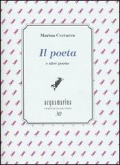 Il poeta e altre poesie di Marina Cvetaeva edito da Via del Vento