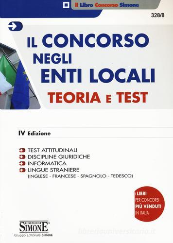 Il concorso negli enti locali. Teoria e test edito da Edizioni Giuridiche Simone