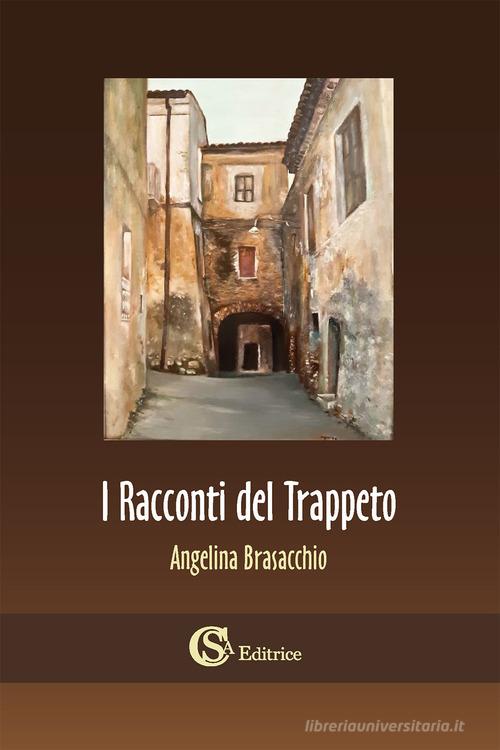 I racconti del Trappeto di Angelina Brasacchio edito da CSA Editrice