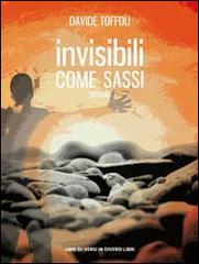 Invisibili come sassi di Davide Toffoli edito da Libreria Editrice Urso