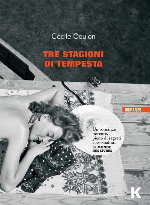 Tre stagioni di tempesta di Cécile Coulon edito da Keller