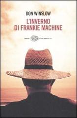 L' inverno di Frankie Machine di Don Winslow edito da Einaudi