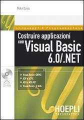 Costruire applicazioni con Visual Basic 6.0/.NET di Mike Davis edito da Hoepli