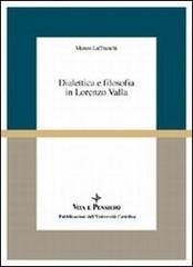 Dialettica e filosofia in Lorenzo Valla di Marco Laffranchi edito da Vita e Pensiero